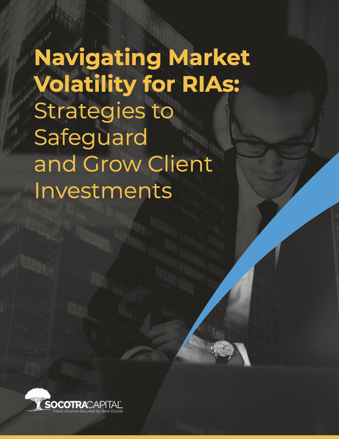 Navigating Volatility For RIAs: Strategies To Grow Client Investments